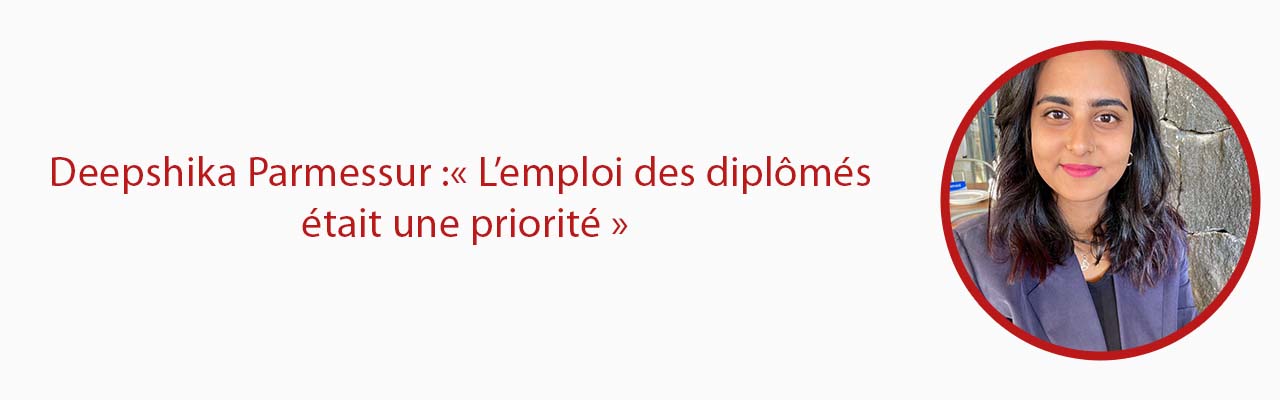 Deepshika Parmessur :« L’emploi des diplômés était une priorité » 